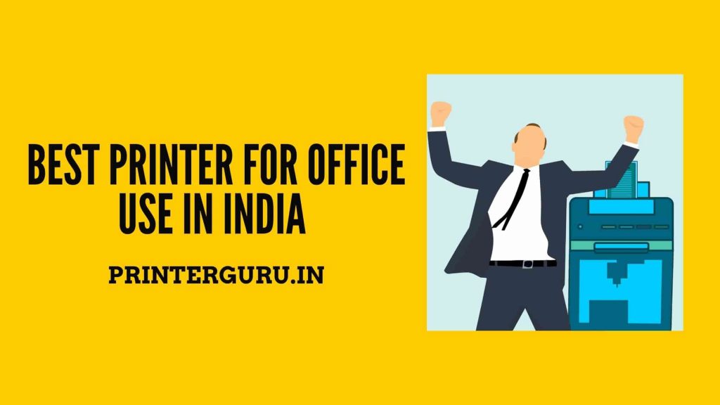 Best Printer For Office Use In India
