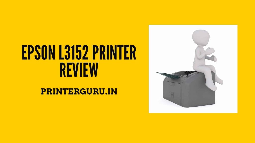 Epson L3152 Printer Review