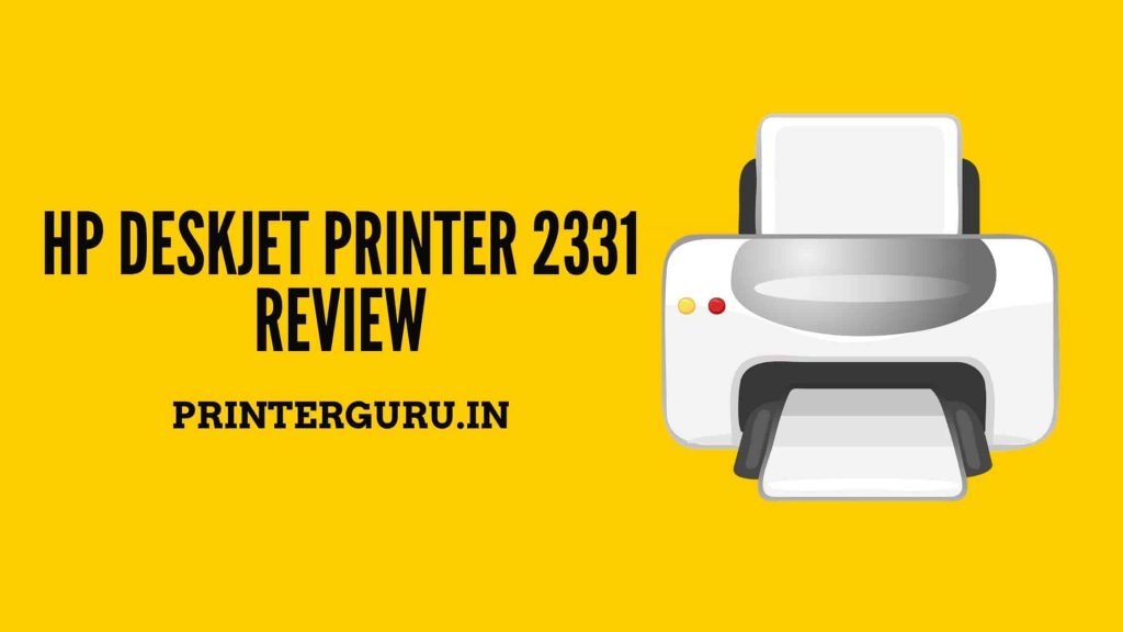 HP Deskjet 2331 Review