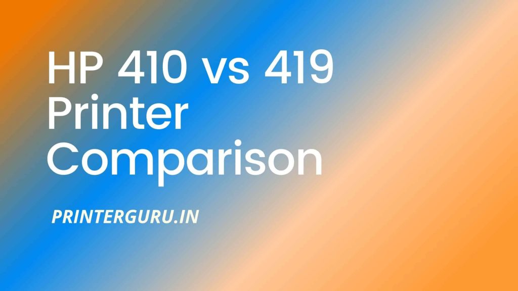 HP Ink Tank 419 vs 410