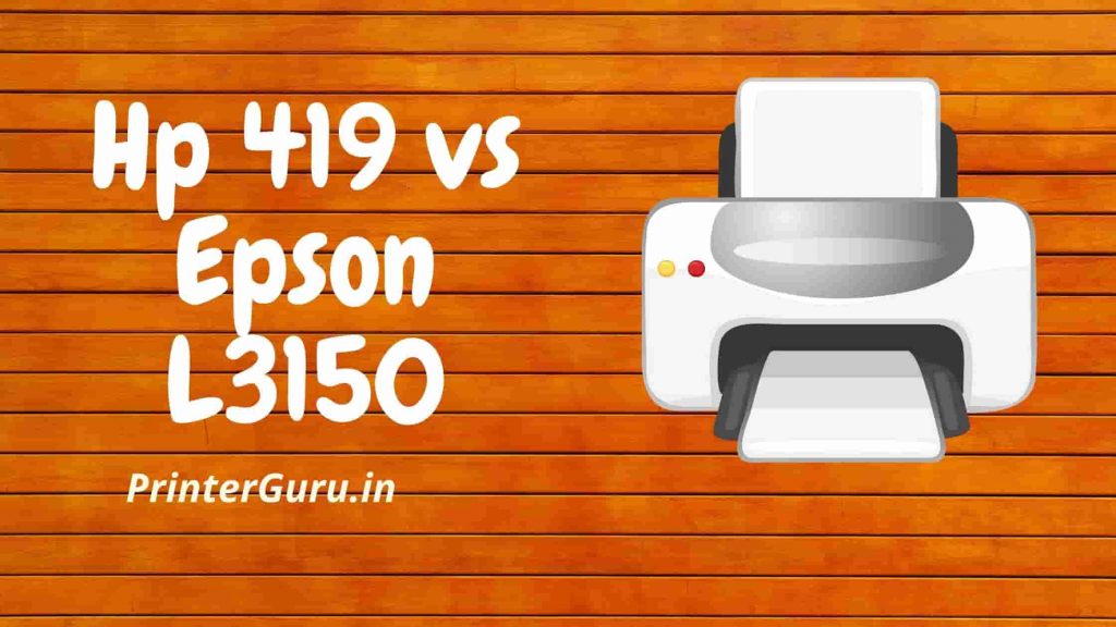 Hp 419 vs Epson L3150