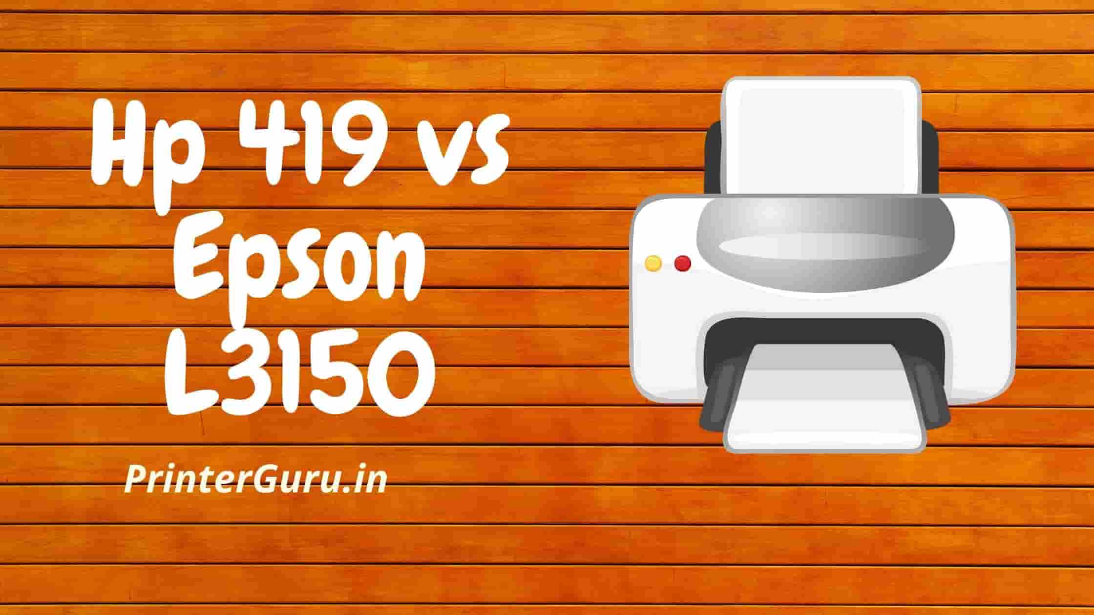 Hp 419 vs Epson L3150