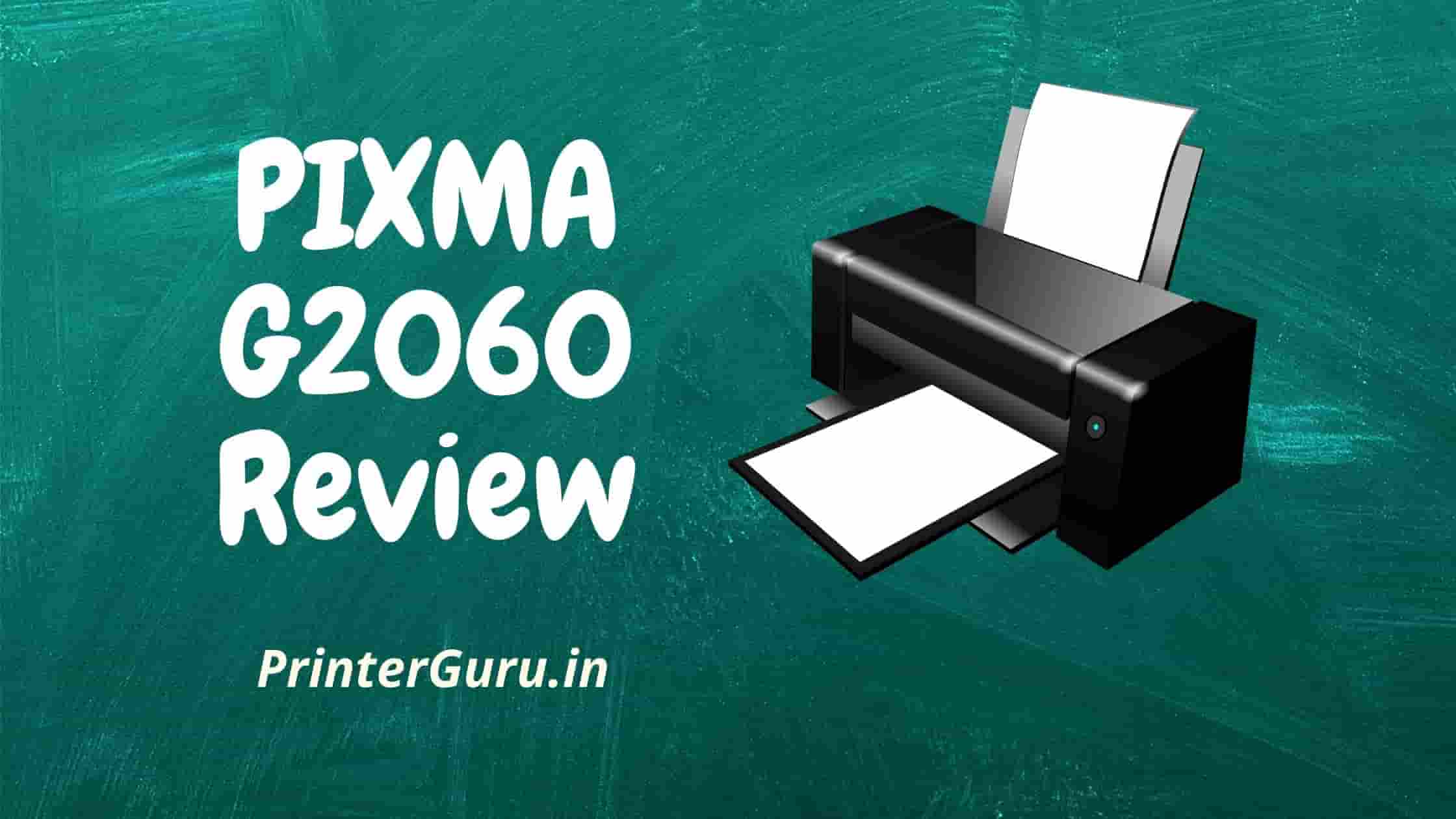 Canon Pixma G2060 Review