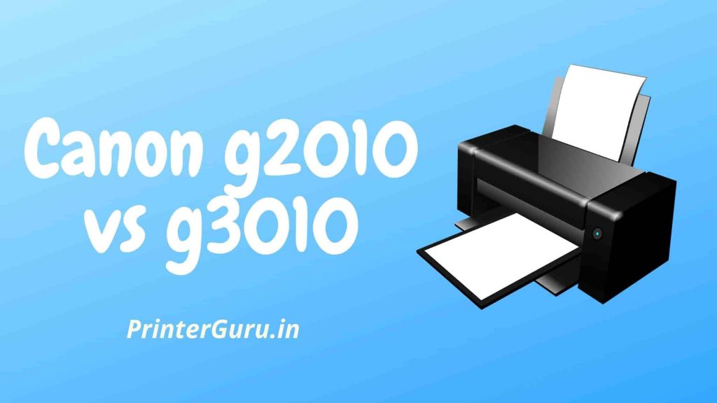 Canon g2010 vs g3010
