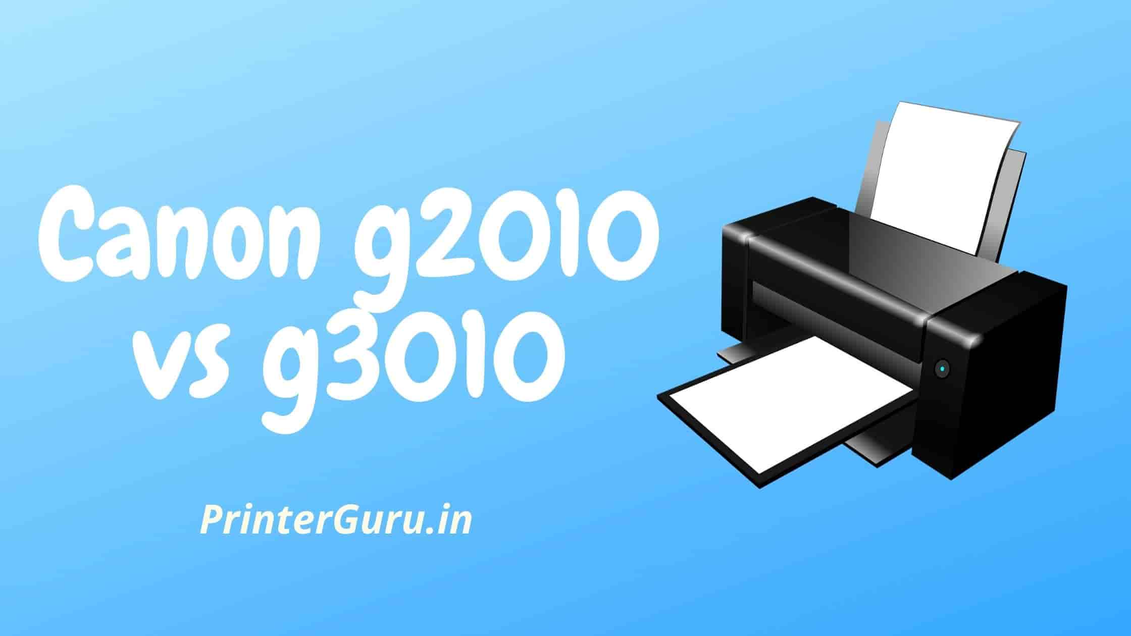 Canon g2010 vs g3010