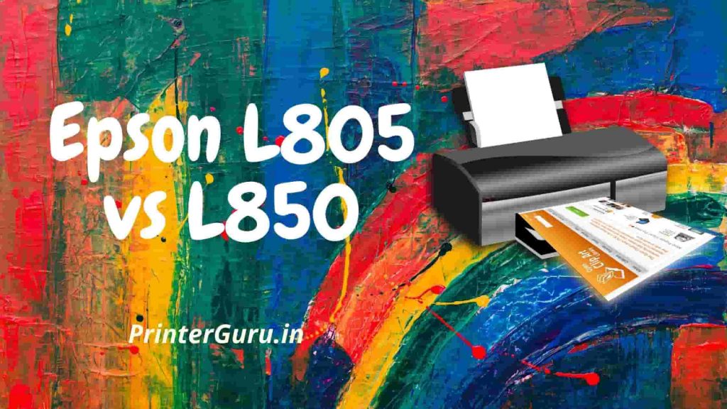 Epson L805 vs L850