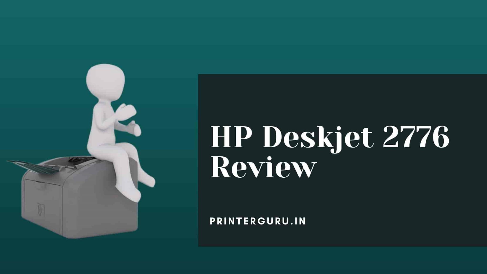 HP Deskjet 2776 Review- Honest and Unbiased