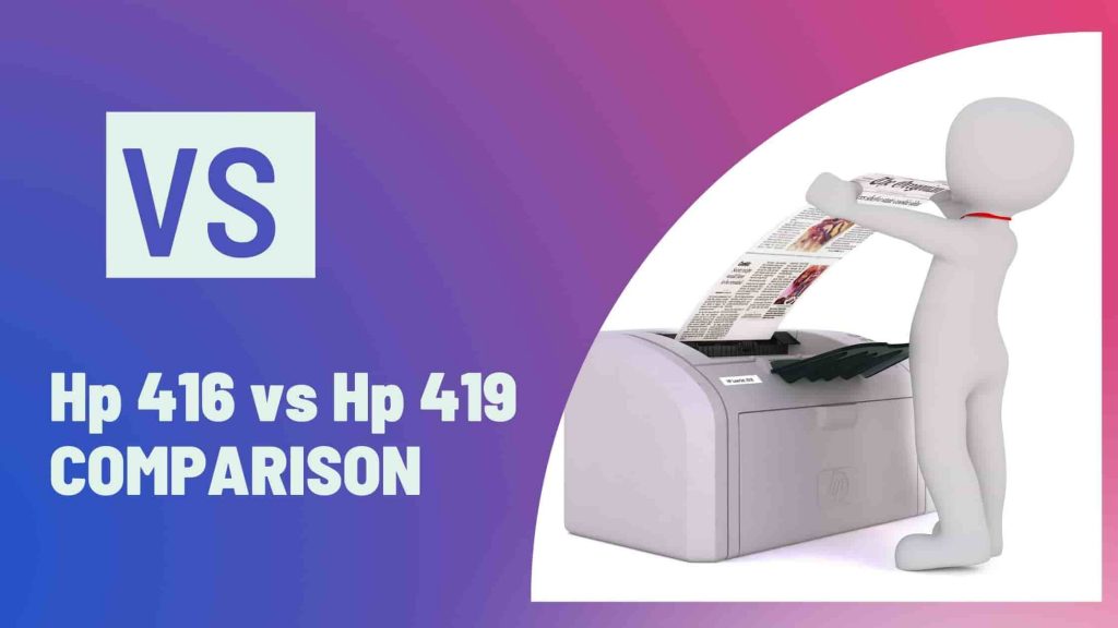 Hp 416 vs 419