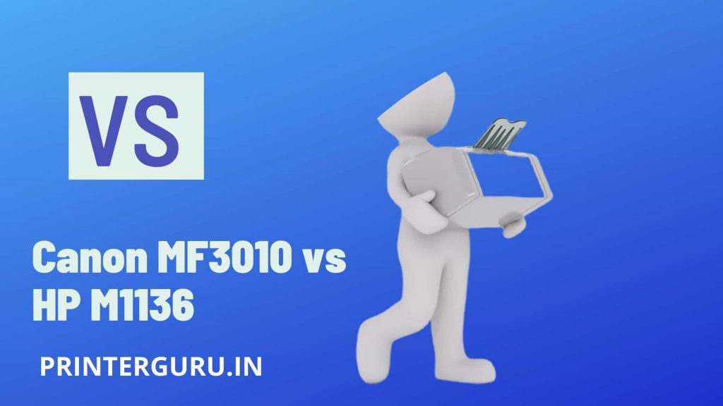 Canon MF3010 vs HP M1136

