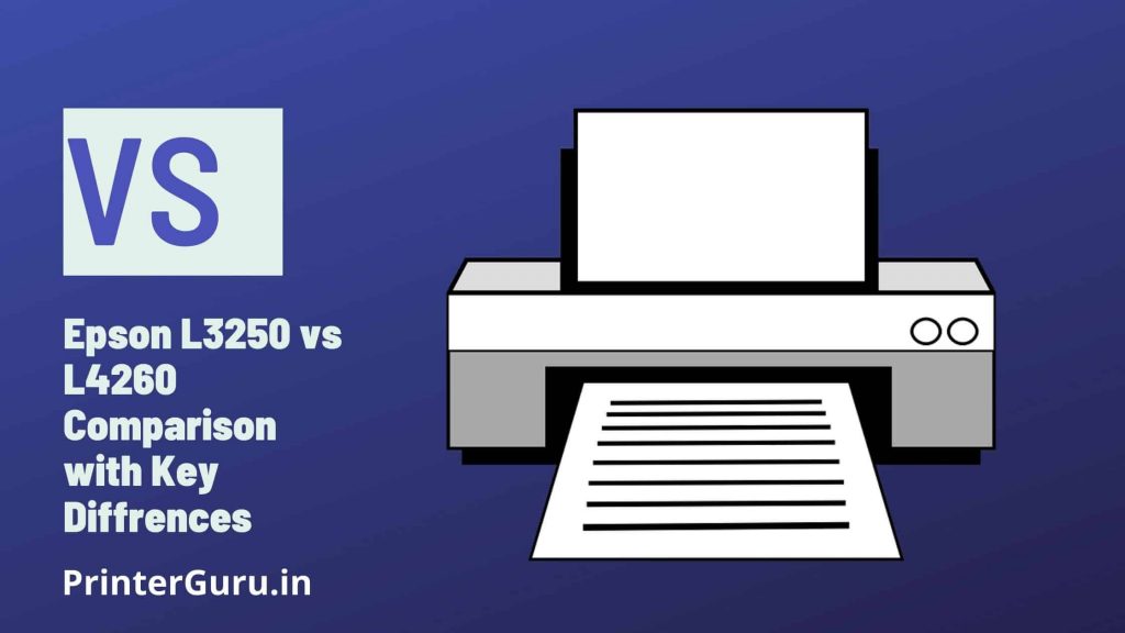Epson L3250 vs L4260 