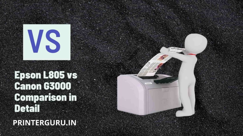 Epson L805 vs Canon G3000