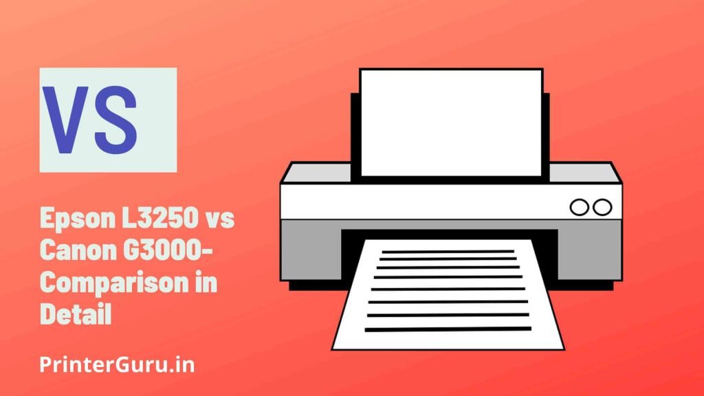 Epson L3250 vs Canon G3000