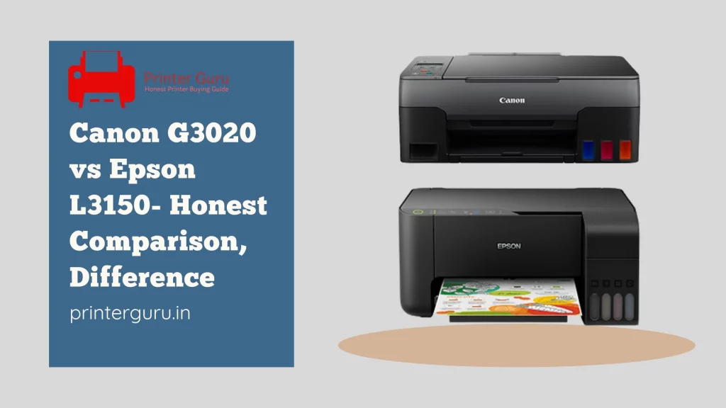Canon G3020 vs Epson L3150 