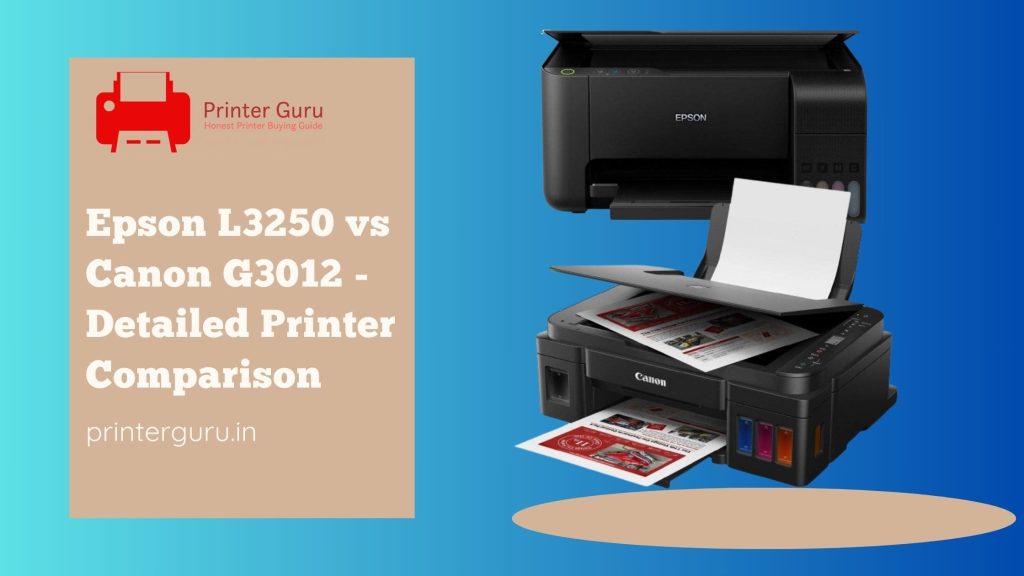 Epson L3250 vs Canon G3012